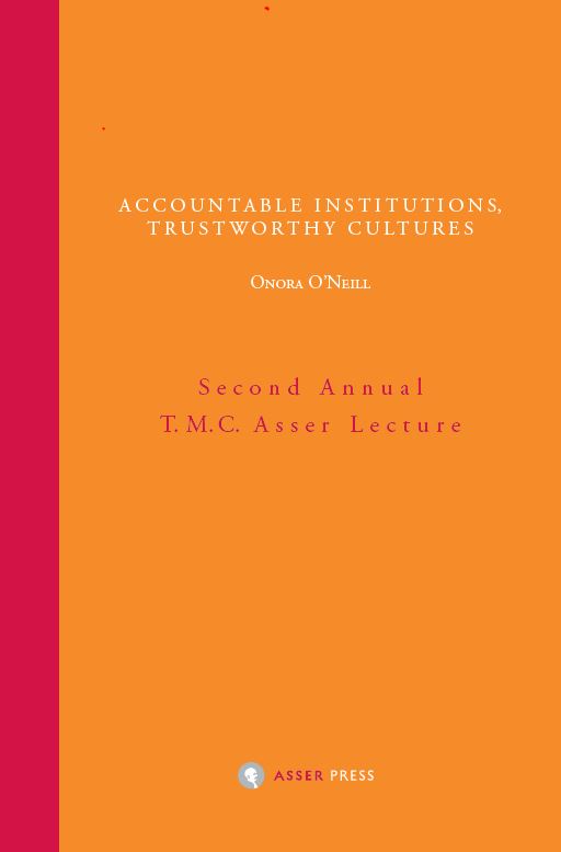 Accountable Institutions, Trustworthy Cultures - Second Annual T.M.C. Asser Lecture